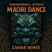 Paranormal Attack - Maori Dance (Zahar Remix)
