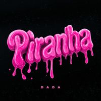 DADA - Piranha