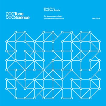 Various Artists - Tone Science Module No.10 The Final Patch
