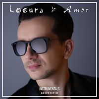 DEEPSYSTEM - Locura y Amor (Instrumentals)