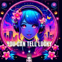 Mia - You Can Tell Lucky