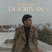 Shunya - Kaisi Yeh Dooriyan