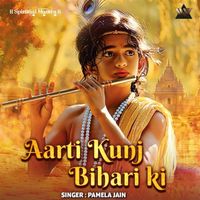 Pamela Jain - Arti Kunj Bihari ki
