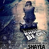 Shayea - Delet Khoshe Be Chi (Explicit)