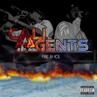 Cali Agents - Fire & Ice (Explicit)