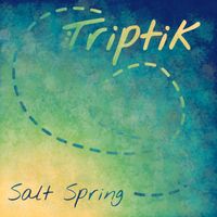 Triptik - Salt Spring