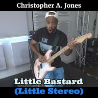 Christopher A. Jones - Little Bastard (Little Stereo)