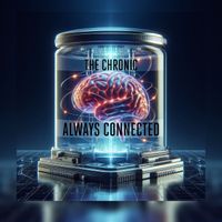 The Chronic - Always Connected