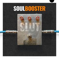 Slut - Soul Booster