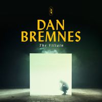 Dan Bremnes - The Villain