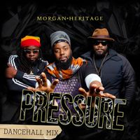 MORGAN HERITAGE - Pressure Dancehallmix