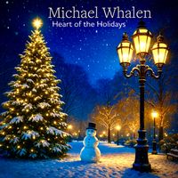 Michael Whalen - Heart Of The Holidays