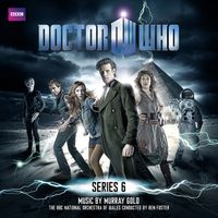 Murray Gold - Doctor Who Series 6 (Soundtrack from the TV series)