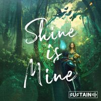 Sustain - Shine is mine