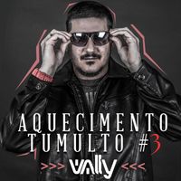 DJ Wally - Aquecimento Tumulto #03 (Edt)