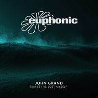 John Grand - Maybe I've Lost Myself