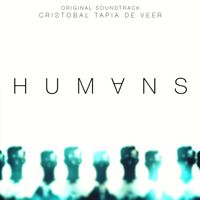 Cristobal Tapia de Veer - Humans (Original Soundtrack)