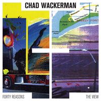Chad Wackerman - Forty Reasons & The View