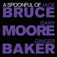 Jack Bruce - A Spoonful of Bruce Baker & Moore