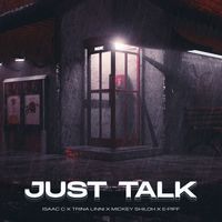 Isaac C - Just Talk (feat. Mickey Shiloh, Trina Linni & E-Piff) (Explicit)