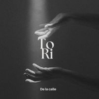 Tori - De la Calle