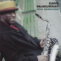 Dave McMurray - Soul Searching