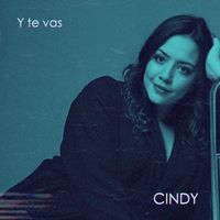 Cindy - Y Te Vas