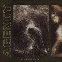 Agency - Life Will Kill (Explicit)