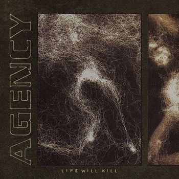 Agency - Life Will Kill (Explicit)