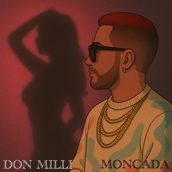 Don Milli - Moncada (Explicit)