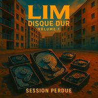 LIM - DISQUE DUR (Vol. 1) [Session Perdue] (Explicit)