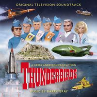 Barry Gray - Thunderbirds (Original Television Soundtrack)