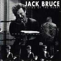 Jack Bruce - Cities of the Heart