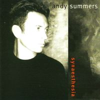 Andy Summers - Synaesthesia