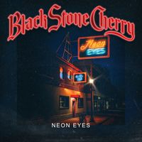 Black Stone Cherry - Neon Eyes
