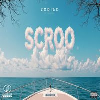 Zodiac - Scroo (Explicit)