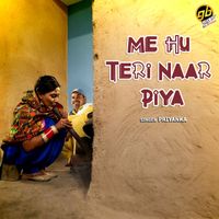 Priyanka - Me Hu Teri Naar Piya