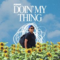 Roman - Doin My Thing (Doin' My Thing - (Deez Flippin' It Edit))