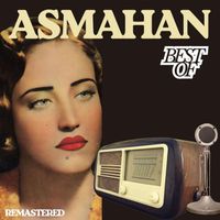 Asmahan - Best Of : Asmahan