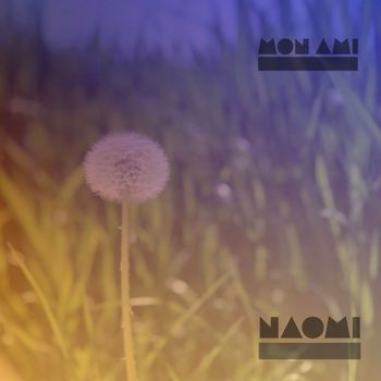 NAOMI - Mon ami