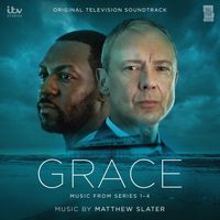 Matthew Slater - Grace: Music From Series 1 - 4 (Original Television Soundtrack)
