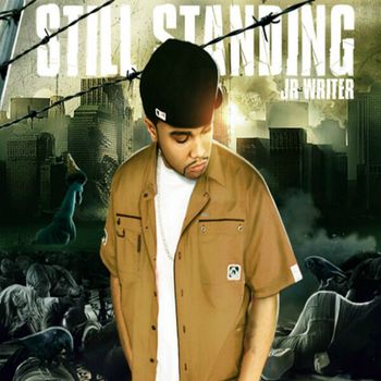 JR Writer - Still Standing (Explicit)