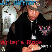JR Writer - Writer’s Block 1 (Explicit)
