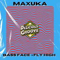 Maxuka - Bass Face / Fly High