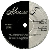 Mousse T. - Come And Get It