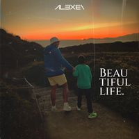 Alexei - Beautiful Life
