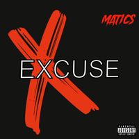 Matics - No Excuse (Explicit)