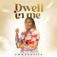 EMMANUELLE - Dwell in Me
