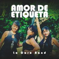 La Caro Band - Amor De Etiqueta