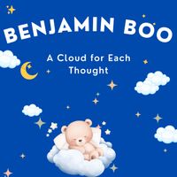 Benjamin Boo - A Cloud for Each Thought